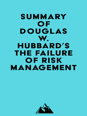 cover image of Summary of Douglas W. Hubbard's the Failure of Risk Management